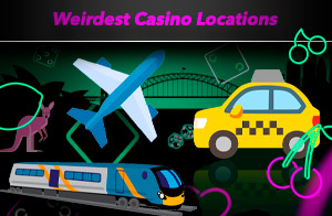 6 of the weirdest casino locations around the world