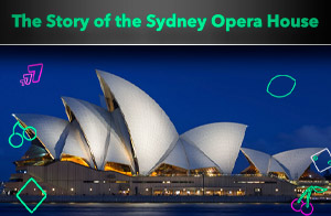  The Story of the Sydney Opera House: An Architectural Marvel